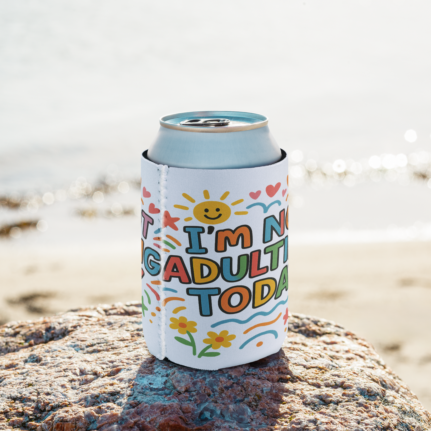 I’m Not Adulting Today – Colorful Can Cooler / Koozie